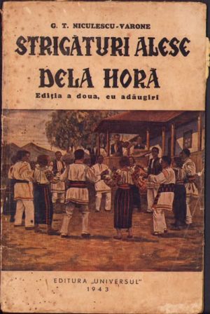 Strigături alese dela horă de G T Niculescu-Varone, 1943, Editura Universul, București