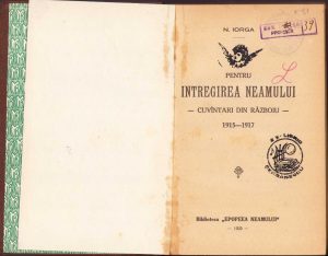 Pentru întregirea neamului, Cuvântări din războiu 1915-1917 de Nicolae Iorga, 1925, ediția I