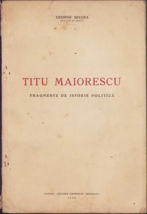Titu Maiorescu, fragmente de istorie politică de George Juvara, 1939