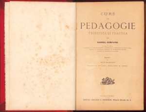Curs de pedagogie teoretică și practică de Gabriel Compayre, fără an, Editura Librăriei H Steinberg, Bucuresci