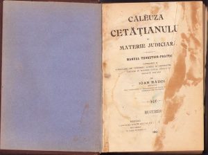 Călēuza cetățianului în materie judiciară, Manual teoretico-practic de I Rădoi, 1900, Bucuresci