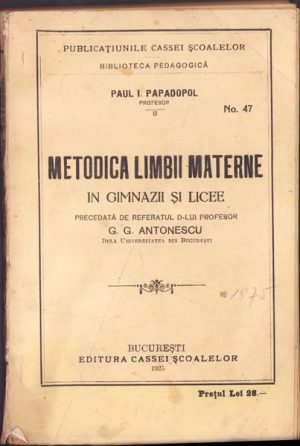 Metodica limbii materne în gimnazii și licee de Paul I Papadopol, 1925