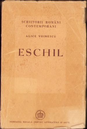 Eschil de Alice Voinescu, 1946, Fundația Regală pentru Literatură și Artă, București