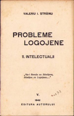 Probleme logojene, Intelectualii de Valeriu I Străinu, 1942