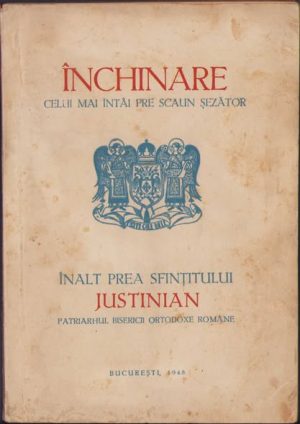 Închinare celui mai întâi pre scaun șezător Înalt Prea Sfințitului Justinian, patriarhul Bisericii Ortodoxe Române, 1948, București