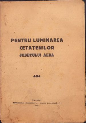 Pentru luminarea cetățenilor județului Alba, 1928, broșură de propagandă politică a PNL