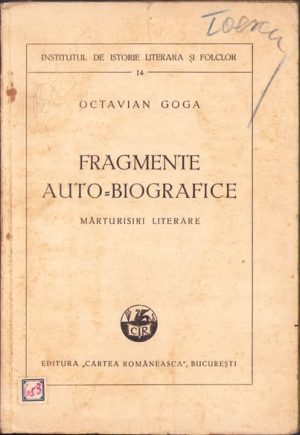 Fragmente auto-biografice, Mărturisiri literare de Octavian Goga, fără an, ediție interbelică