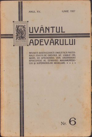 Cuvântul Adevărului, 6/1937, revistă bisericească omiletică pastorală edată de Ordinul Sf Vasile cel Mare, greco-catolică, Mănăstirea Bixad