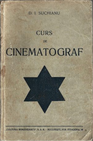 Curs de cinematograf de D I Suchianu, fără an, cu dedicația olografă a autorului