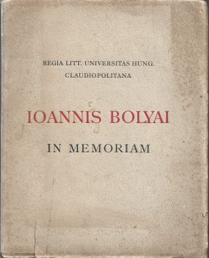Ioannis Bolyai In memoriam, 1902