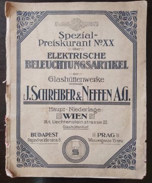Spezial-Preiskurant No XX über Elektrische Beleuchtungsartikel der Glasshüttenwerke vormals J Schreiber & Neffen AG, Wien, 1915