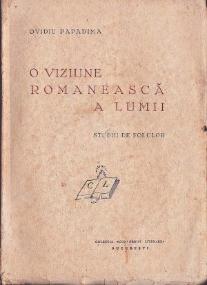O viziune românească a lumii, studiu de folclor de Ovidiu Papadima, 1941