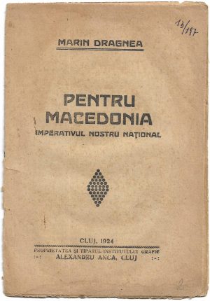 Pentru Macedonia de Marin Dragnea, 1924, Institutul grafic Alexandru Anca, Cluj
