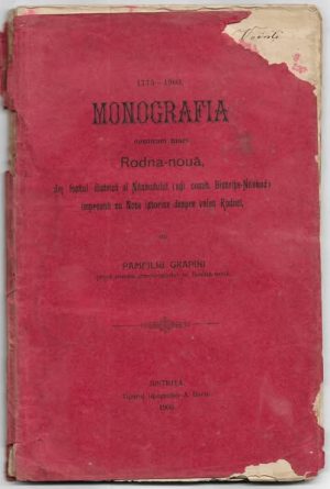 1773 - 1903, Monografia comunei mari Rodna-nouă, din fostul district al Năsăudului (ađi comitatul Bistrița-Năsăud) împreună cu Note istorice despre valea Rodnei, de Pamfiliu Grapini, preot român greco-catolic în Rodna Nouă, 1903, Bistrița, Tiparul tipografiei A Baciu, cu semnătura și dedicația autorului