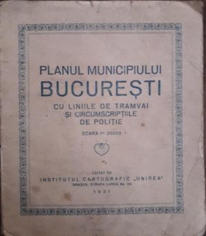 Planul Municipiului București cu liniile de tramvai și circumscripțiile de poliție, 1931