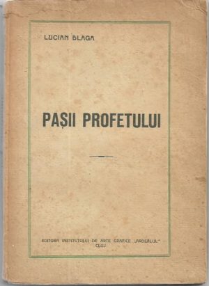 Pașii profetului de Lucian Blaga, 1921, Editura Institutului de arte grafice Ardealul, Cluj