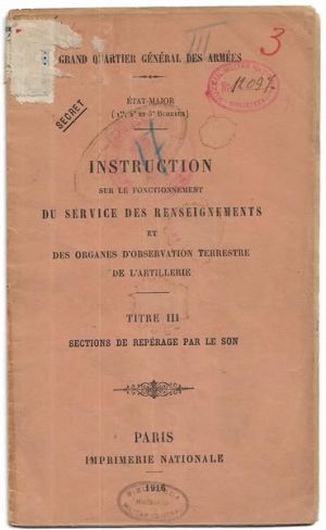 Instruction sur le fonctionnement du service des renseignements et des organes d'observation terrestre de l'artilerie, Titre III, Sections de repérage par le son, 1916, Paris