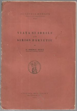 Viața și ideile lui Simion Bărnuțiu de G Bogdan-Duică, 1924, cu semnătura olografă a lui Alexandru Marta și a lui Aurel Bugariu