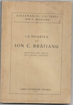 La moartea lui Ion C Brătianu, articole din presă, telegrame, scrisori, 1941