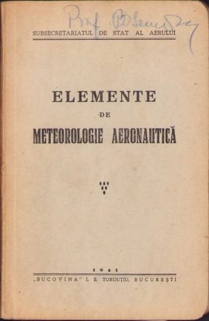 Elemente de meteorologie aeronautică, 1941, Editura Bucovina, București