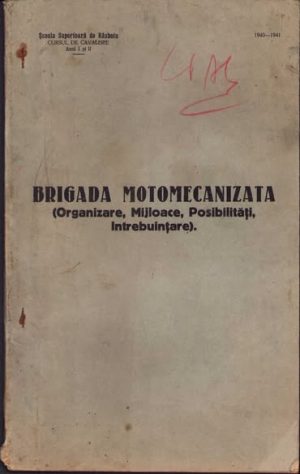 Brigada motomecanizată (Organizare, Mijloace, Posibilități, Întrebuințare), Școala Superioară de Război, Cursul de Cavalerie, 1940/1941