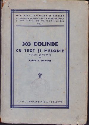 303 colinde cu text și melode de Sabin Drăgoi, fără an, Craiova