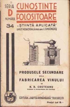 Produsele secundare dela fabricarea vinului de N D Costeanu, 1939