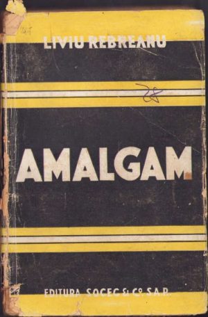 Amalgam de Liviu Rebreanu, 1943, ediția I