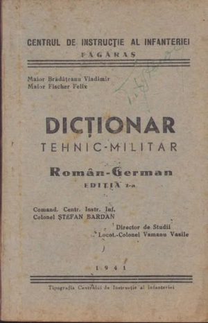 Dicționar tehnic-militar român-german, 1941, Centrul de Instrucție al Infanteriei, Făgăraș