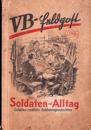VB Feldpost, Soldaten Alltag, Soldaten erzahlen Soldatengeschichten, 1 Folge, 1943, Zentralverlag der NSDAP
