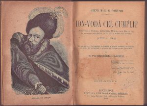 Ion Vodă cel Cumplit, Aventurile, Domnia, Resbóiele, Mórtea lui, Rolul seu ún istoria universală și în viéța poporului român (1572-1574), cu un portret, trei planuri de bătăliă, o chartă militară, un desemn de atac, doe genealogii, o gravură de costum și doe facs-simile de B Petriceicu-Hașdeu, 1894, Bucuresci