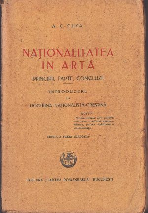 Naționalitatea în artă, principii, fapte, concluzii, introducere în doctrina naționalistă-creștină de A C Cuza, 1927