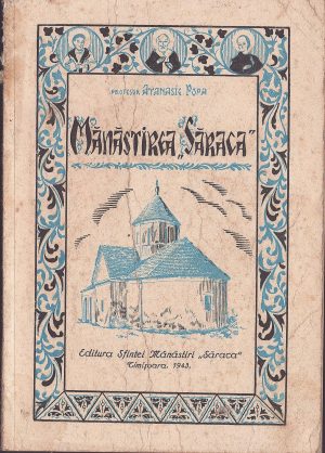 Mănăstirea Săraca, prezentare iconografică de Atanasie Popa, 1943, editura mănăstirii, Timișoara