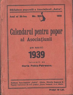 Calendarul pentru popor al Asociațiunii pe anul 1939 întocmit de Horia Petre-Petrescu, Editura Asociațiunii ASTRA, Sibiu