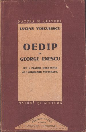 Oedip de George Enescu (cu 4 planșe hors-texte și o scrisoare autografă) de Lucian Voiculescu, 1947