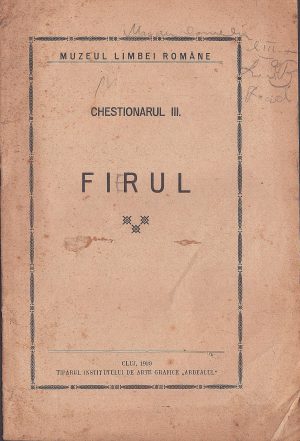 Firul, chestionarul III, 1929, Muzeul Limbei Române, 1929