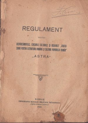 Regulament pentru despărțămintele, cercurile culturale și regiunile Asociațiunii pentru Literatura Română și Cultura Poporului Român ASTRA, 1925, Sibiu