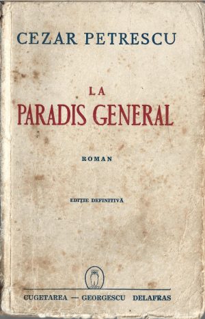 La Paradis General de Cezar Petrescu, ediție definitivă, 1942