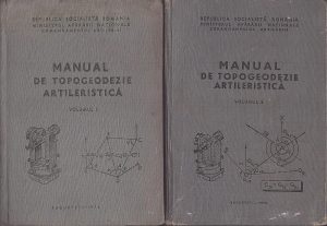 Manual de topogeodezie artileristică, volumul I și II, 1974