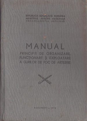 Manual principii de organizare, funcționare și exploatare a gurilor de foc de artilerie, 1974