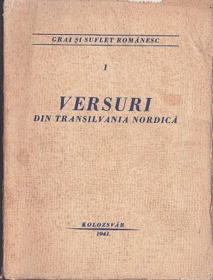 Versuri din Transilvania nordică, 1941, Cluj, ediție îngrijită de Gheorghe Dăncuș, exemplar special, nr 26, pe hârtie cromată