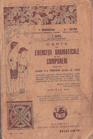 Carte de exerciții gramaticale și de compuneri pentru clasa V-a primară (orașe și sate) de P Gârboviceanu, G I Chelaru și I Ghiață, 1934