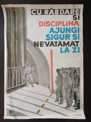 Cu răbdare și disciplină ajungi sigur și nevătămat la zi, afiș protecția muncii, 1986