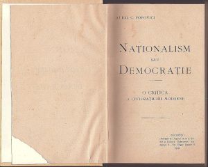 Naționalism sau democrație, o critică asupra civilizațiunii moderne de Aurel C Popovici, ediția I, 1910, București