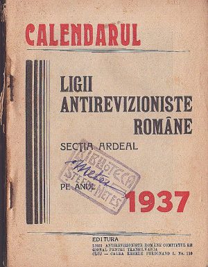 Calendarul Ligii Antirevizioniste Române secția Ardeal pe anul 1937, cu ex-libris și semnătura olografă a lui Ștefan Meteș, Cluj