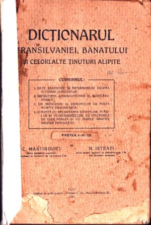 Dicționarul Transilvaniei, Banatului și celorlalte ținuturi alipite de C Martinovici și N Istrati, 1921, Cluj, cu semnătura olografă a lui Atanasie Popa