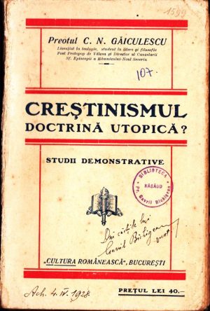 Creștinismul doctrină utopică? Studii demonstrative de preot C N Găiculescu, fără an, București