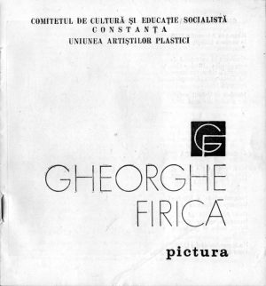 Gheorghe Firică, pliant expoziție de pictură, Constanța, fără an, perioada comunistă