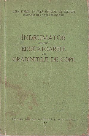 Îndrumător pentru educatoarele din grădinițele de copii, 1957