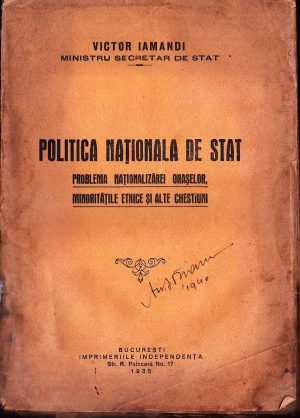 Politica națională de stat, problema naționalizărei orașelor, minoritățile etnice și alte chestiuni de Victor Iamandi, 1935, București
